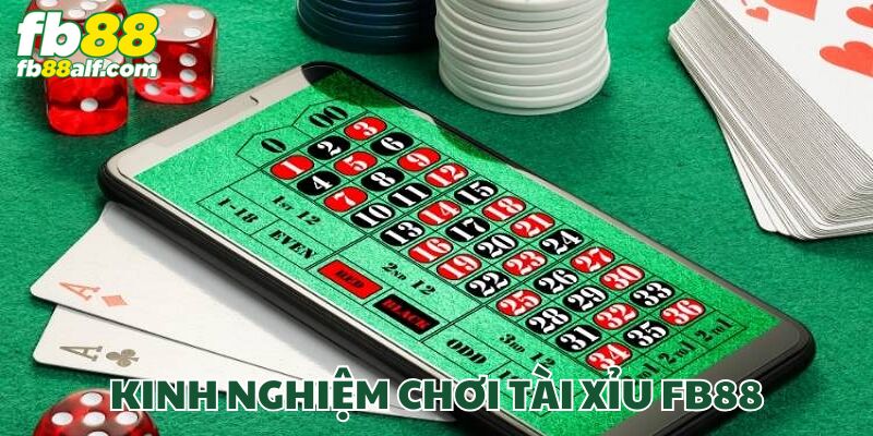 Chơi tài xỉu FB88 cực cháy với những kĩ năng cực xịn